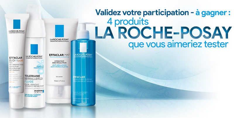 Testez gratuitement les produits la Roche Posay