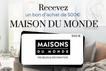 500 euros chez Maison du Monde à gagner